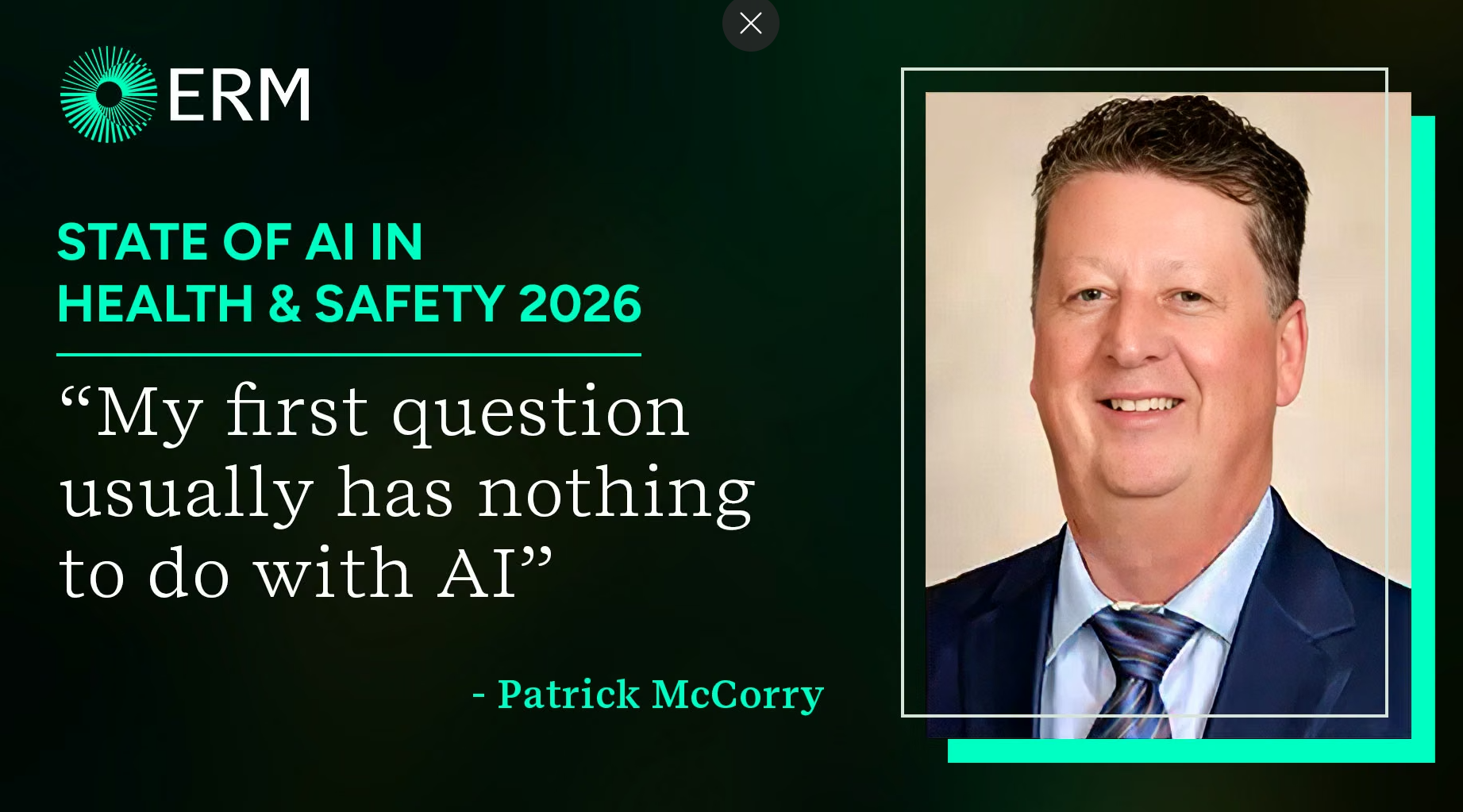 Patrick McCorry, ERM’s H&S Leader for North America, explains where he starts when clients ask him about AI